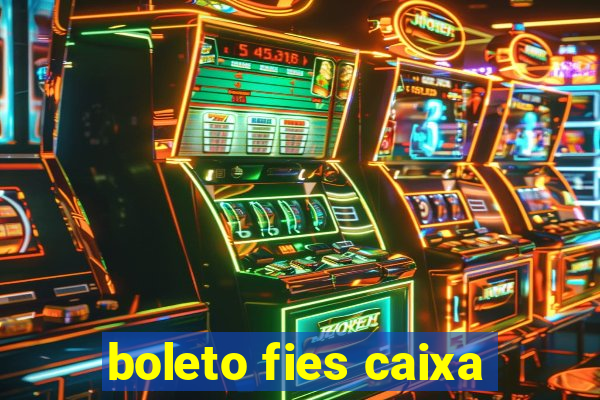 boleto fies caixa