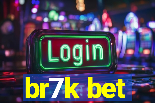 br7k bet