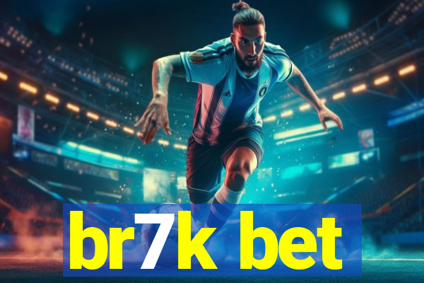 br7k bet