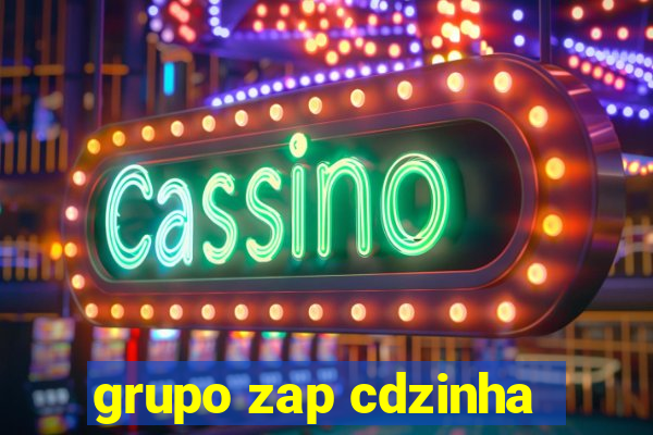 grupo zap cdzinha