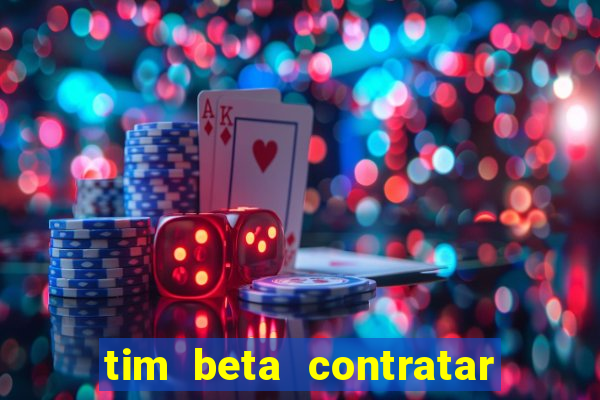 tim beta contratar pacote adicional