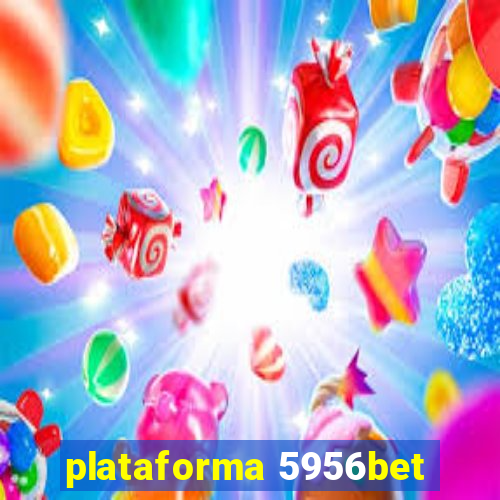 plataforma 5956bet