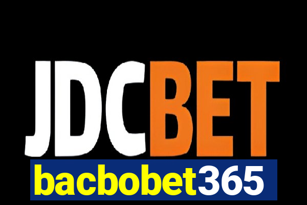 bacbobet365