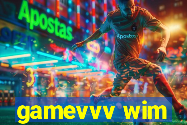 gamevvv wim