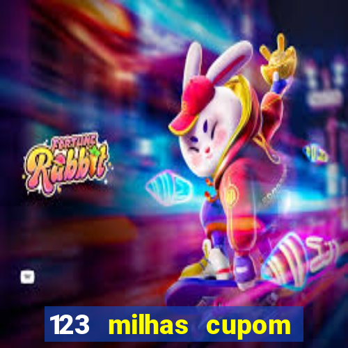 123 milhas cupom de desconto