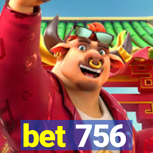 bet 756