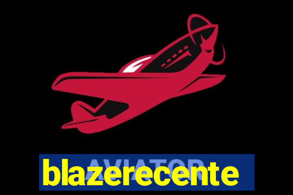 blazerecente