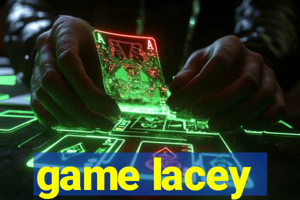 game lacey
