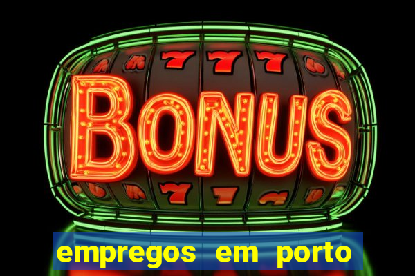 empregos em porto seguro bahia