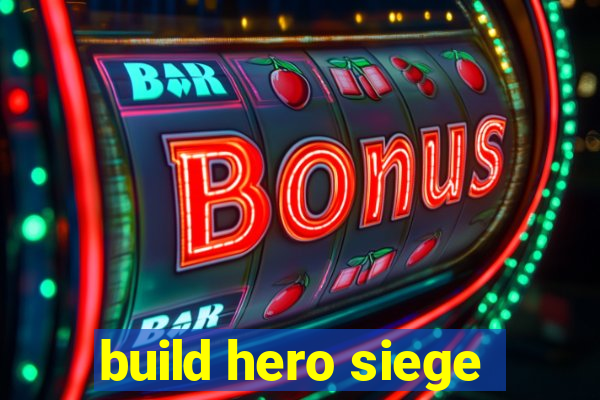 build hero siege