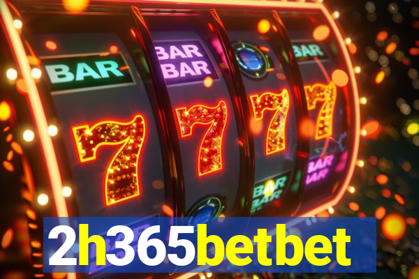 2h365betbet