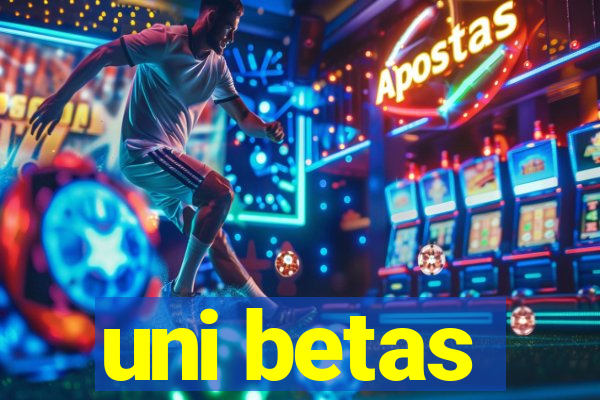 uni betas