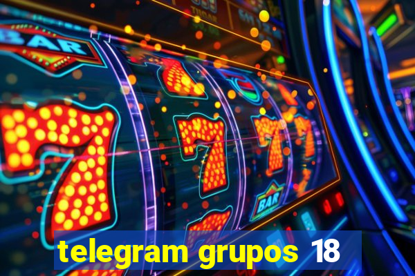 telegram grupos 18