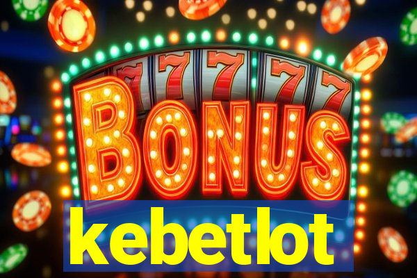 kebetlot