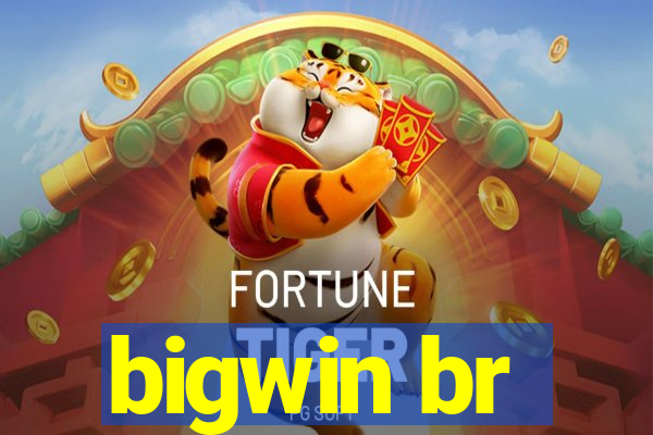 bigwin br
