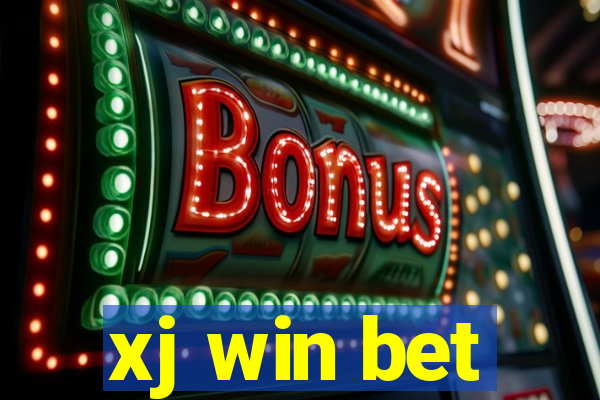 xj win bet