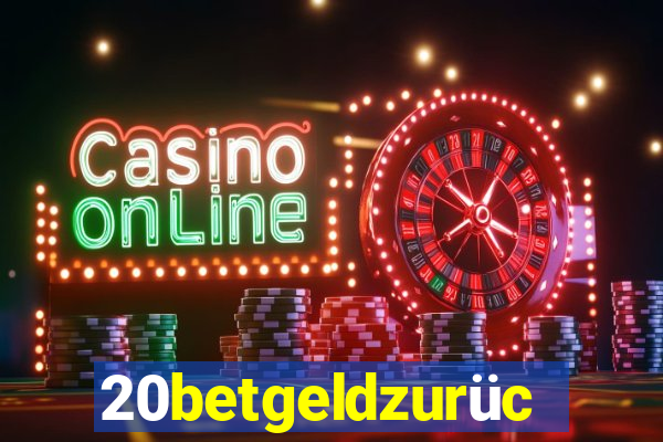 20betgeldzurück