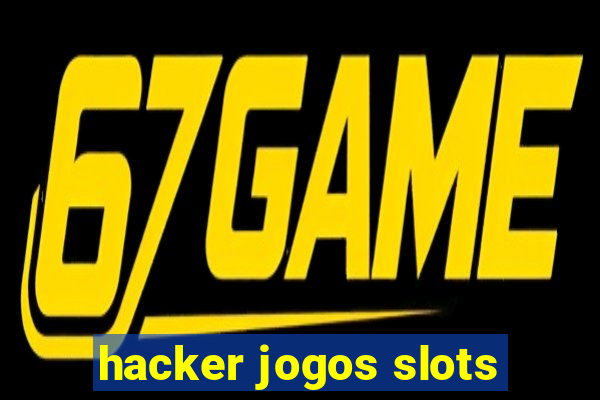 hacker jogos slots