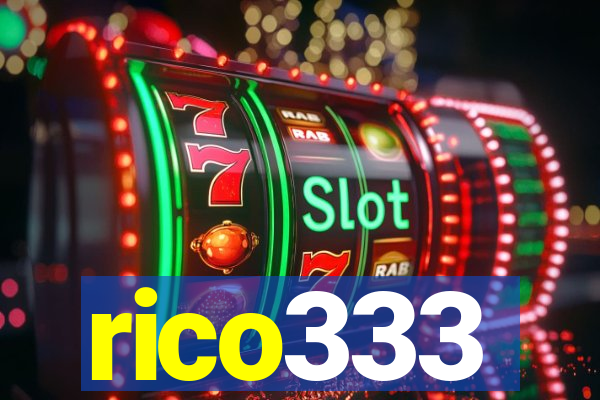 rico333