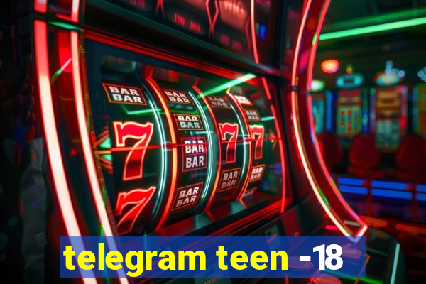 telegram teen -18