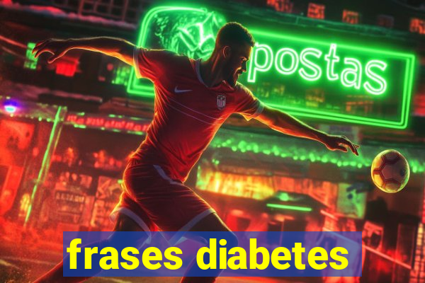 frases diabetes