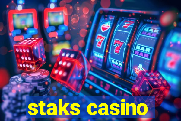 staks casino
