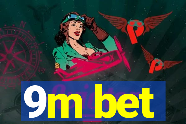 9m bet