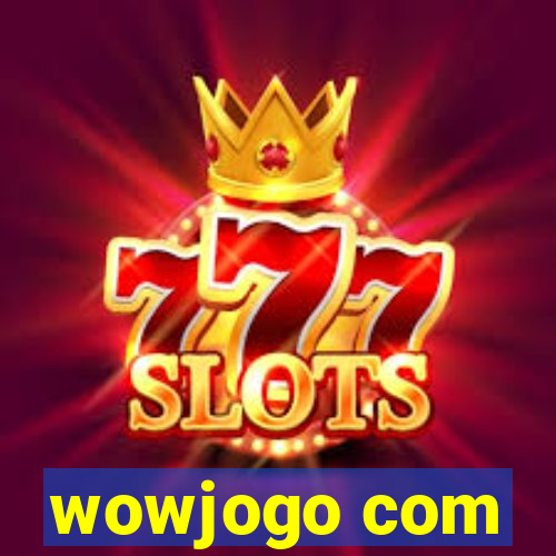 wowjogo com