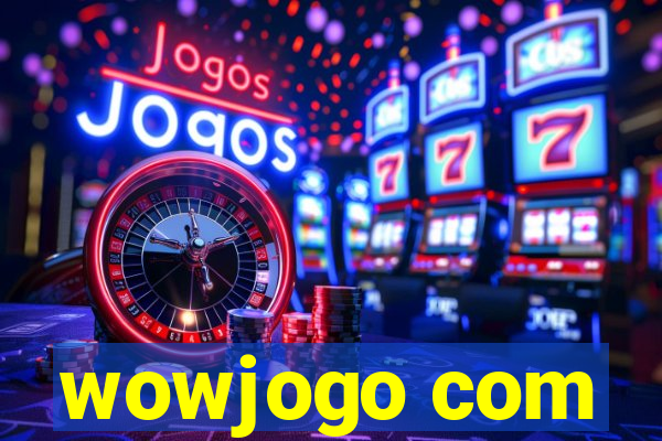 wowjogo com