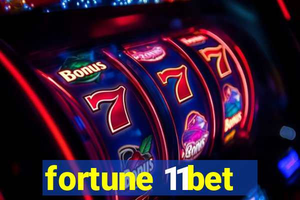 fortune 11bet