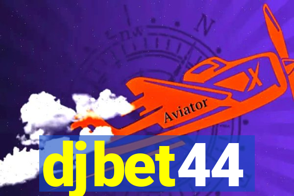 djbet44