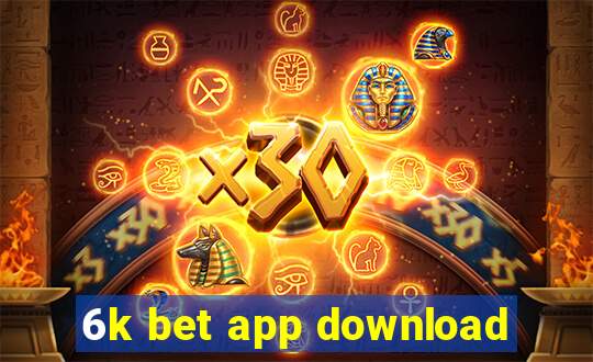6k bet app download