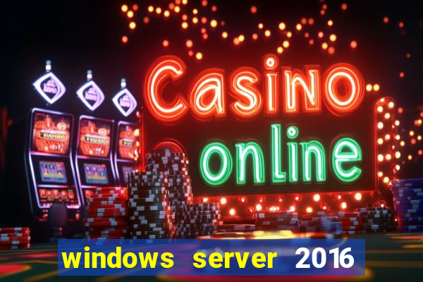 windows server 2016 download iso pt br