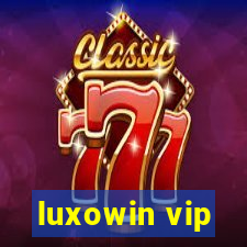 luxowin vip