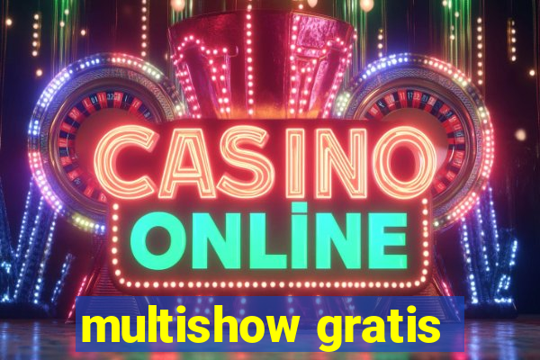 multishow gratis