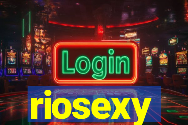 riosexy