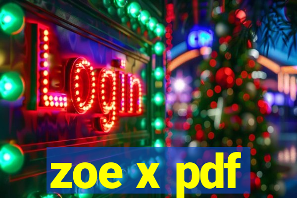 zoe x pdf