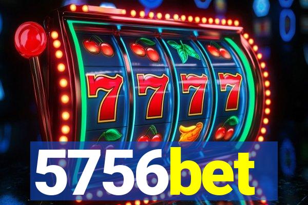 5756bet