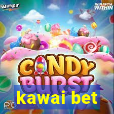 kawai bet