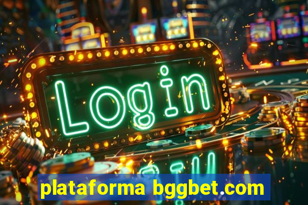plataforma bggbet.com