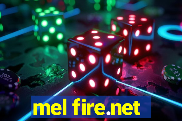 mel fire.net