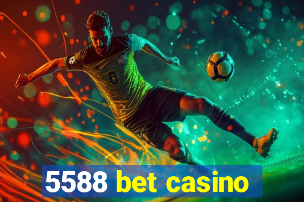 5588 bet casino