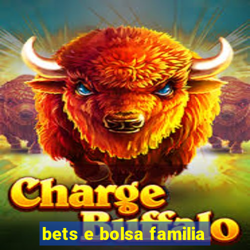 bets e bolsa familia