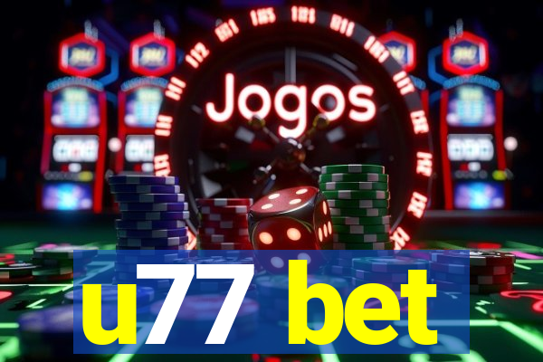 u77 bet