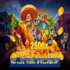 fortune 11bet é confiável