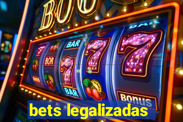 bets legalizadas