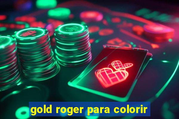 gold roger para colorir