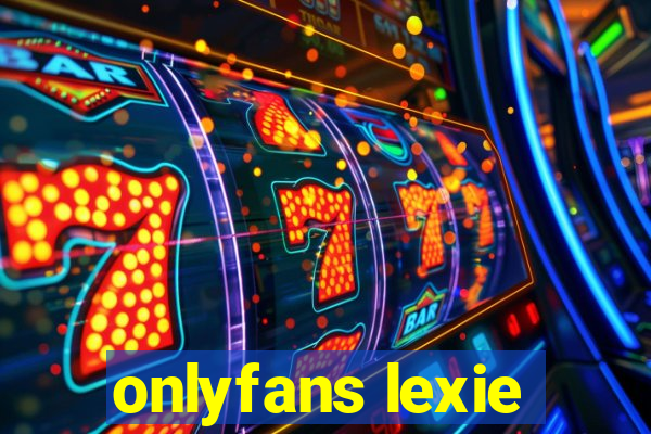onlyfans lexie