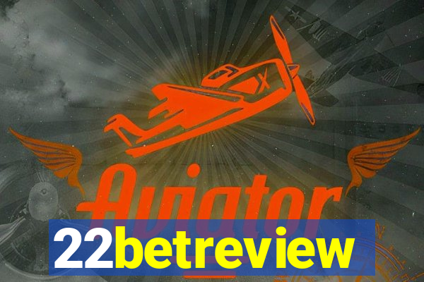 22betreview