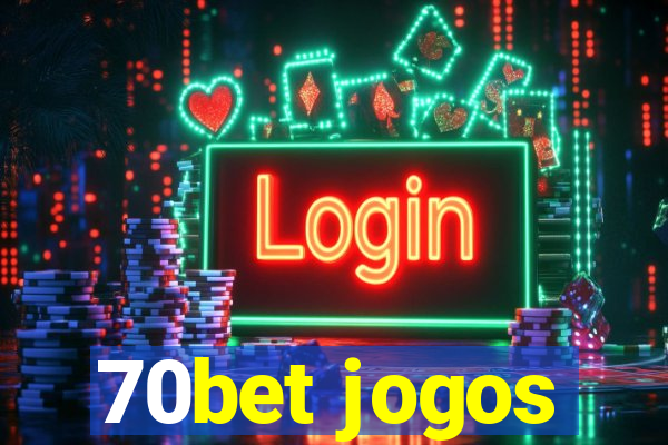 70bet jogos
